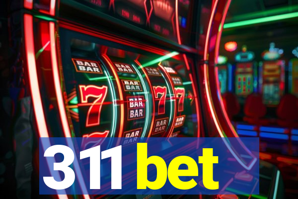 311 bet